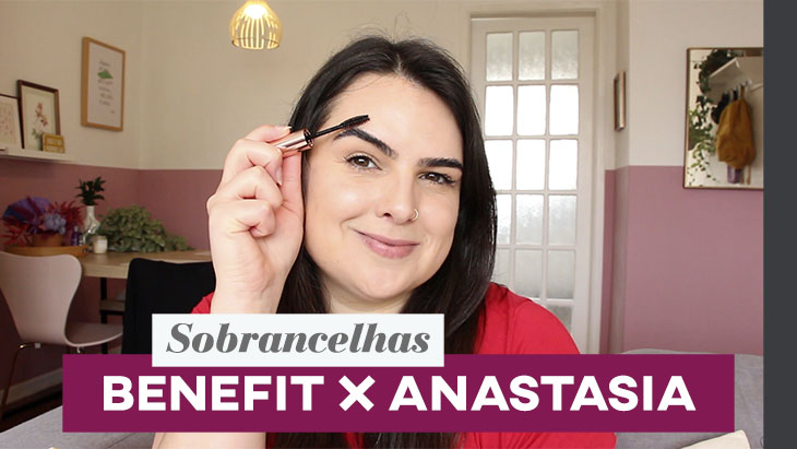 gel para sobrancelhas Benefit x Anastasia