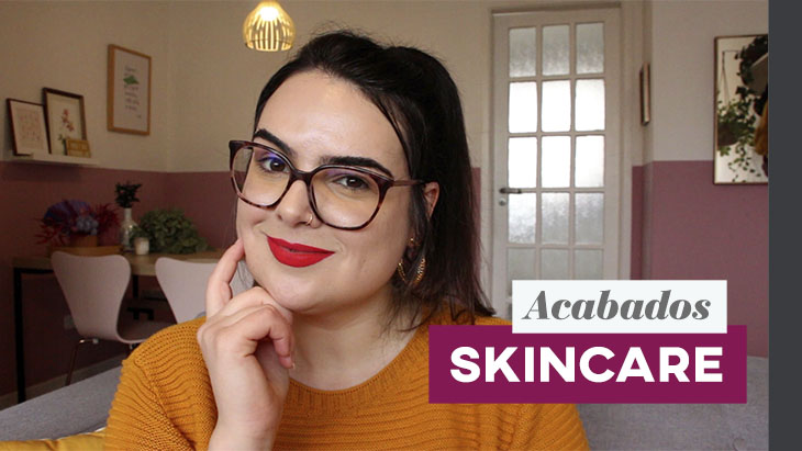 Skincare: usei até o fim!