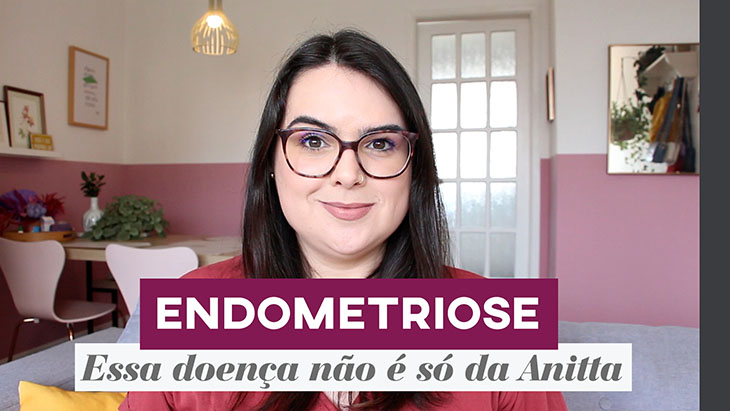 Tudo sobre minha cirurgia de endometriose