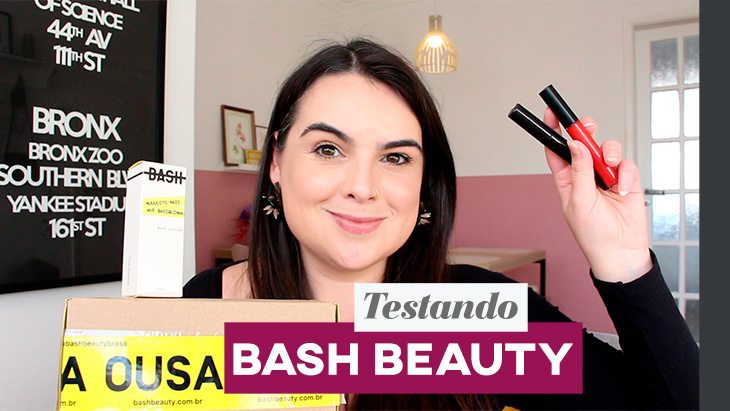 Testei as maquiagens da Bash Beauty!